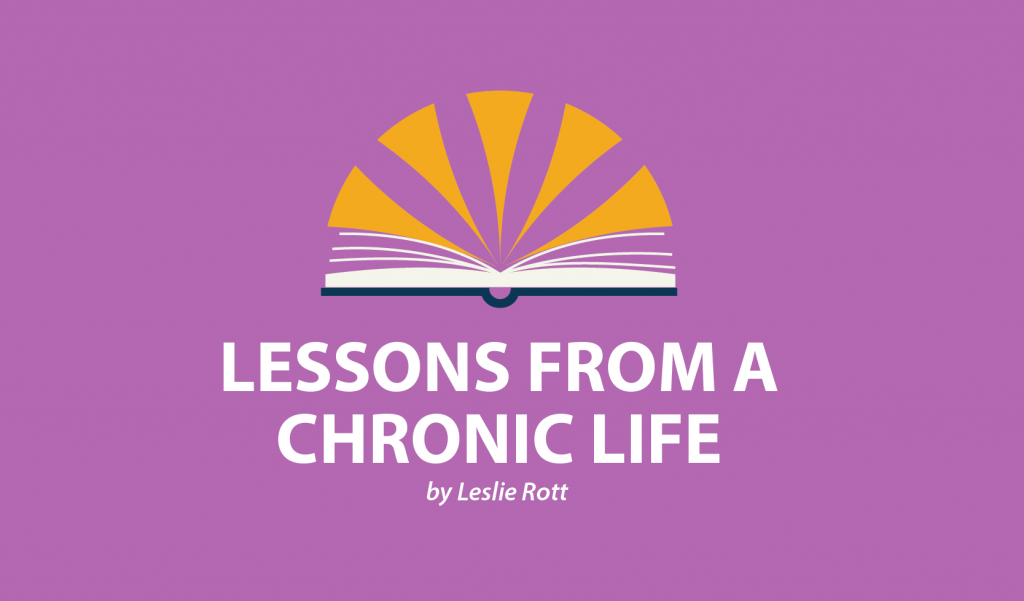 Lessons from a Chronic Life Leslie Rott